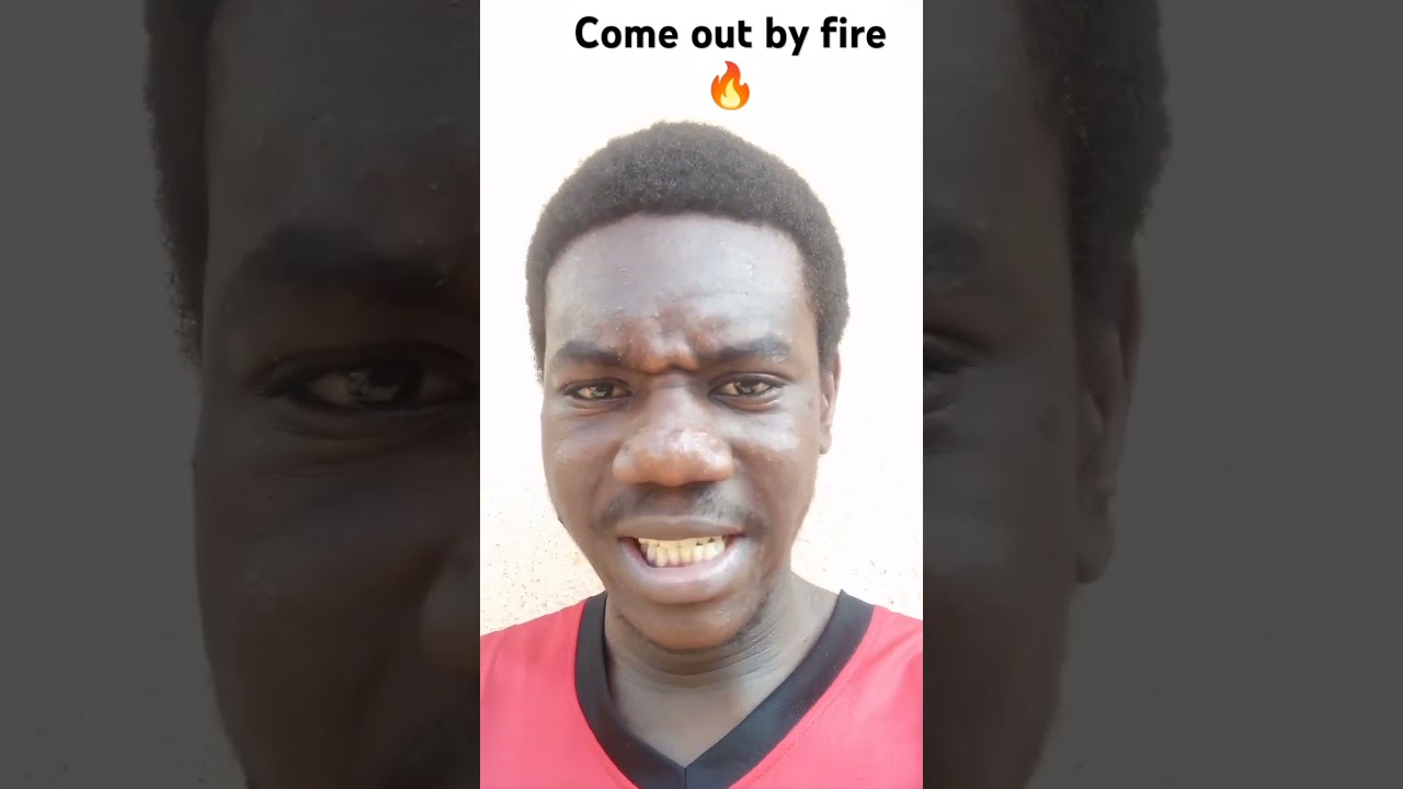 come out by fire 🔥 