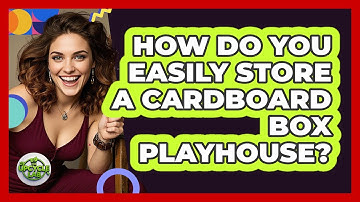 How Do You Easily Store A Cardboard Box Playhouse? - The Upcycle Lab