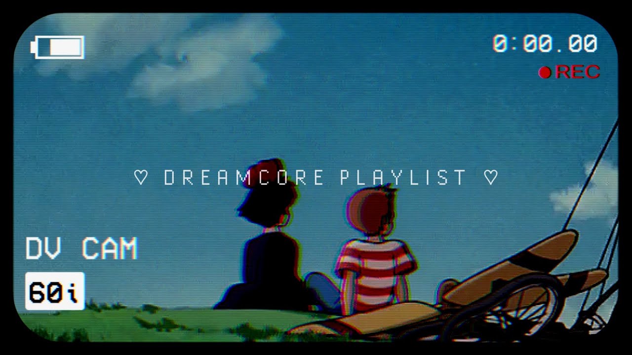everything feels like a dream 💤 - weirdcore/dreamcore playlist - 