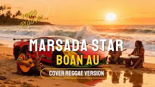 Boan Au  Marsada Star  Cover Reggae Version 