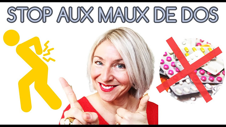 Pourquoi j'ai MAL AU DOS, comment se SOULAGER et PRÉVENIR le mal de dos.