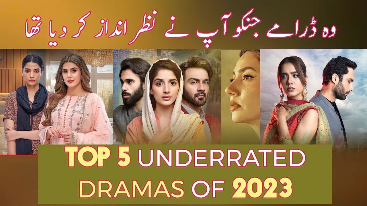 5 Underrated Pakistani Dramas Of 2023 You Should Watch | Underrated Pakistani Dramas
