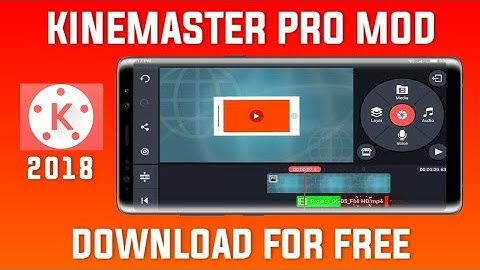 Kinemaster Latest Version 2018 | Kinemaster Pro Mod Apk 🔥❤️