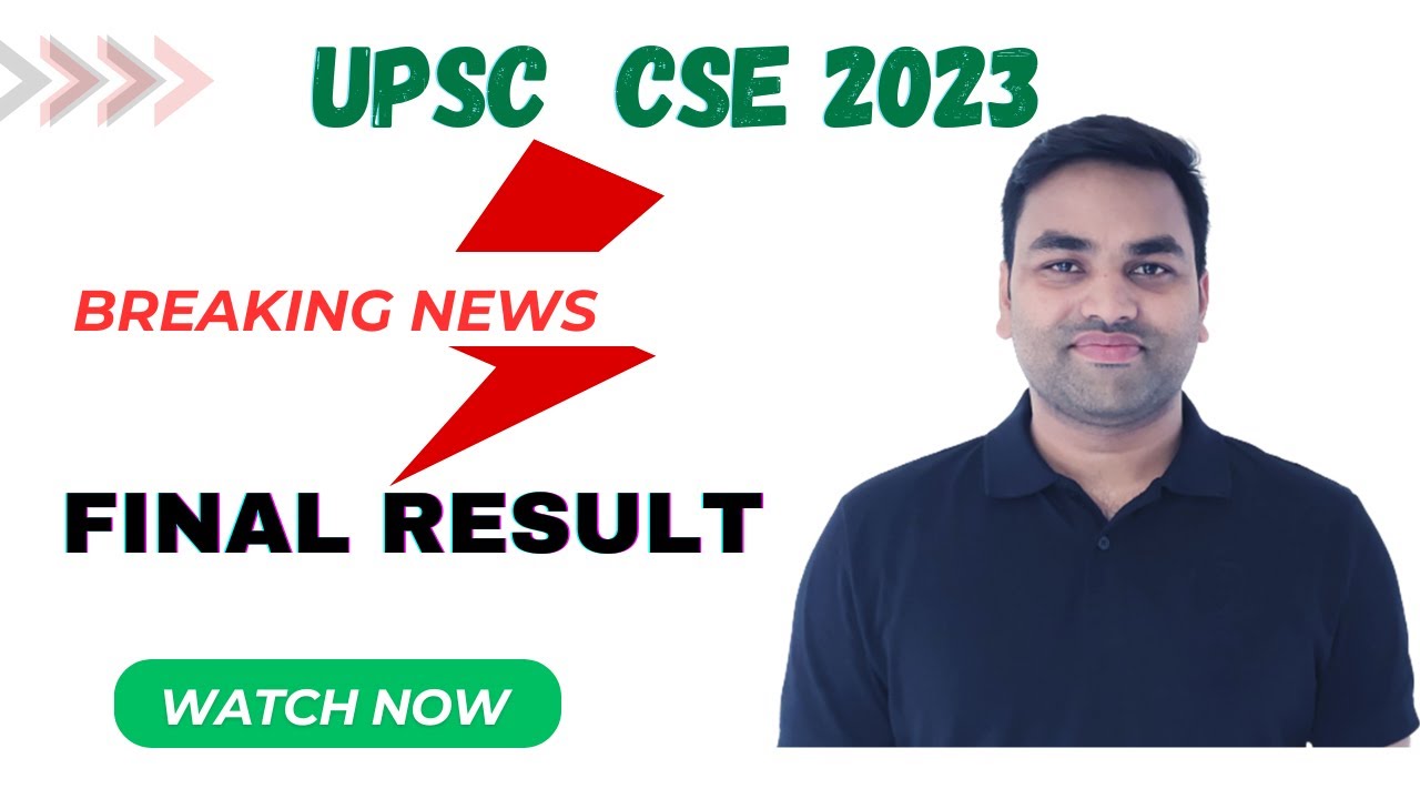 Breaking news upsc cse 2023 final result ugc cse final result 2024