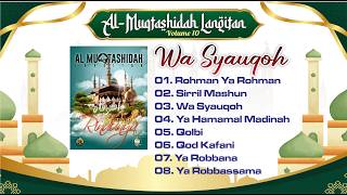 Album Sholawat Al-Muqtashidah Langitan Vol. 10 - Wa Syauqoh