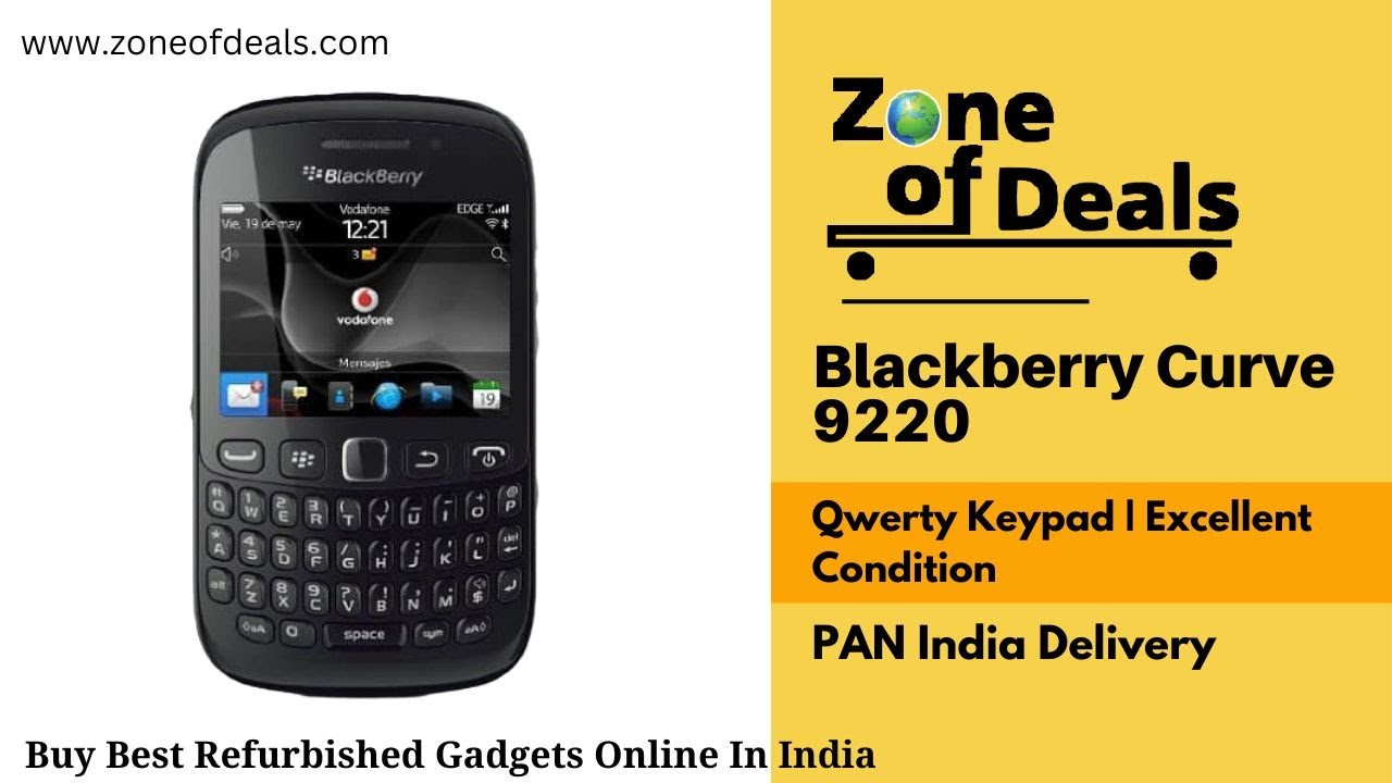 For Sale Blackberry Curve 9220 - Blackberry Phone 2022 - Evolve - Z10 - Q5 - Q10 - Bold -Zoneofdeals
