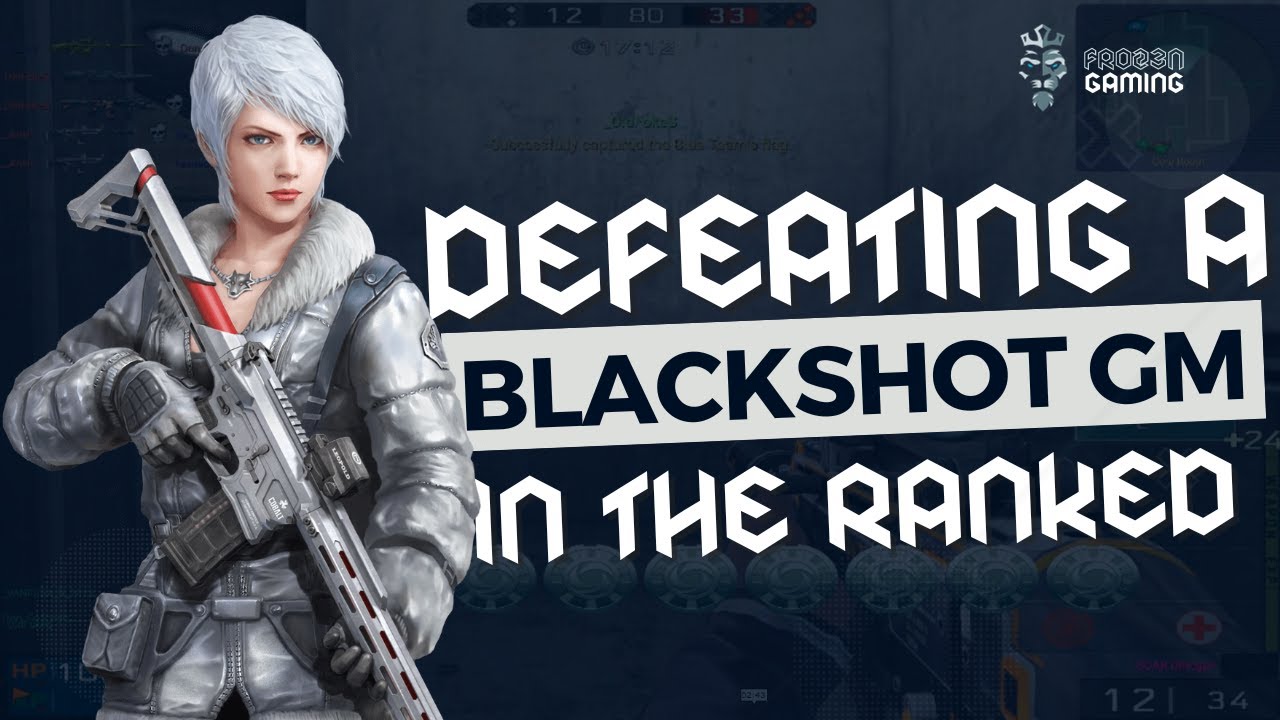 [BLACKSHOT GLOBAL] Ranked Gameplay #1 - Defeating a GM in Ranked Match ...