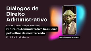 O Direito Administrativo Brasileiro pelo olhar de mestre Yoda