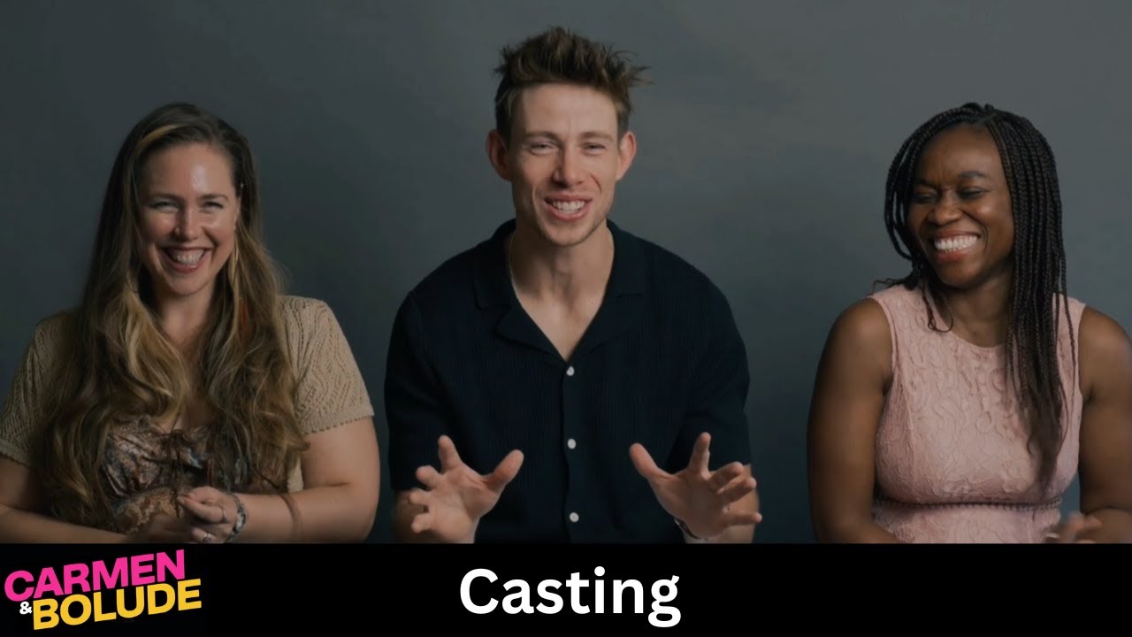 Carmen & Bolude - Casting