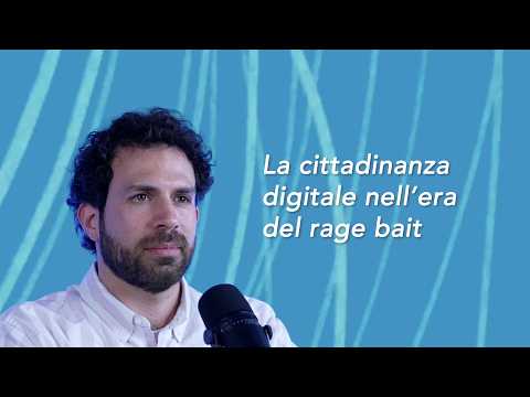 Video La cittadinanza digitale nellera del rage bait