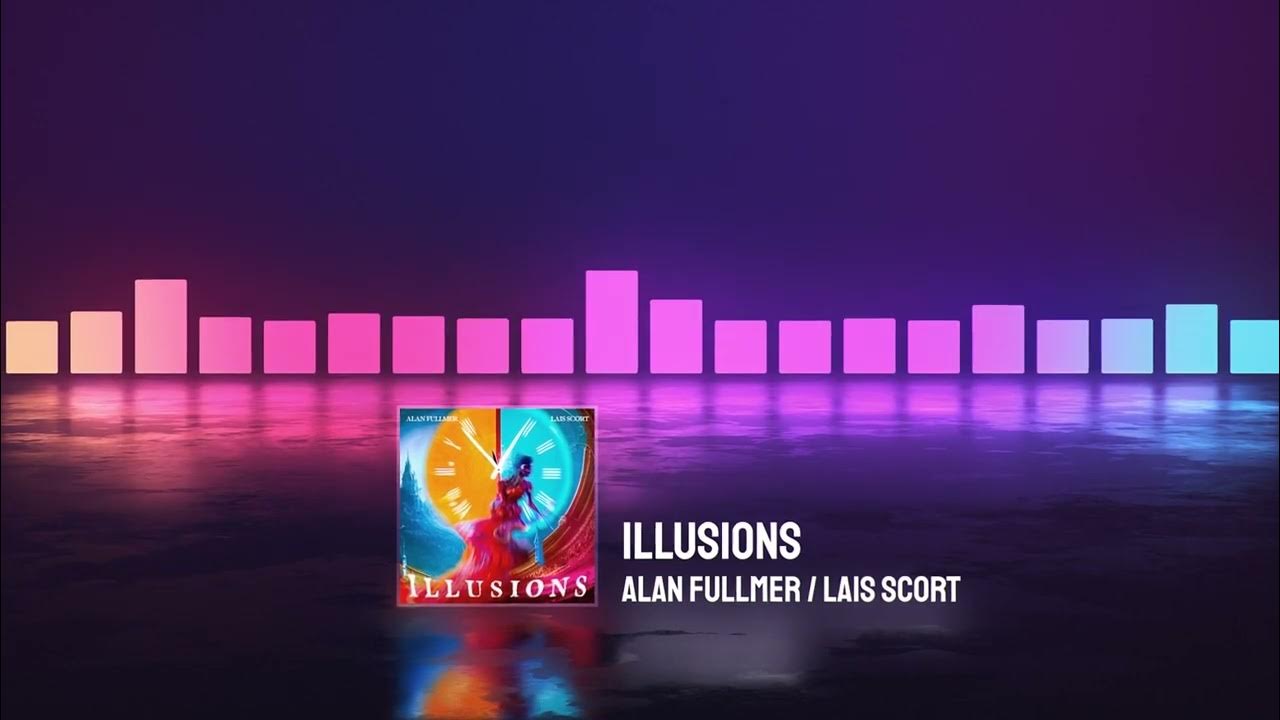 Illusions Equalizer Visualizer Alan Fullmer & Lais Scort YouTube