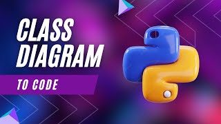 CLASS DIAGRAM TO CODE IN PYTHON OOP