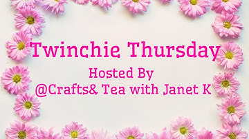 #twinchiethursday  Hosted by @Crafts and Tea with JanetKay08/04/ 22   #twinchies 💕