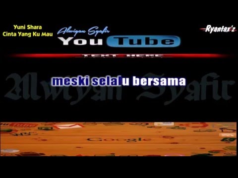 Karaoke Yuni Shara Cinta Yang Ku Mau