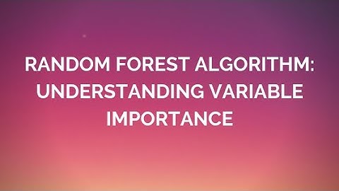 Random Forest Algorithm: Variable Importance process, sampsize and strata (Part 2)