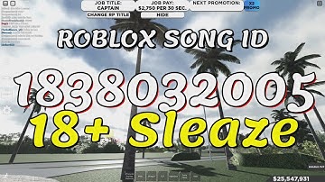 18+ Sleaze Roblox Song IDs/Codes