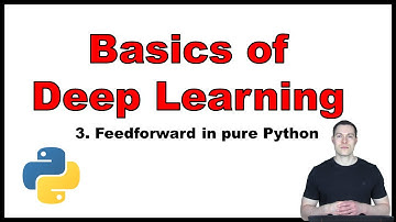 Basics of Deep Learning Part 3: Implementing the Feedforward Algorithm in pure Python