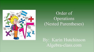 Order of Operations (Focus on Nested Parentheses)