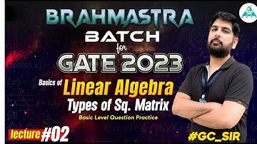 BRAHMASTRA Batch For GATE 2023 | Characteristics EquationsConcepts of Eigen Values & Vectors || L#02
