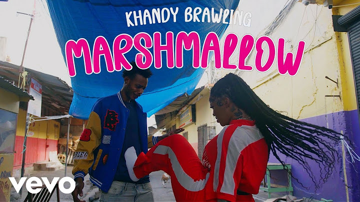 Khandy Brawling - Marshmallow (official music video)