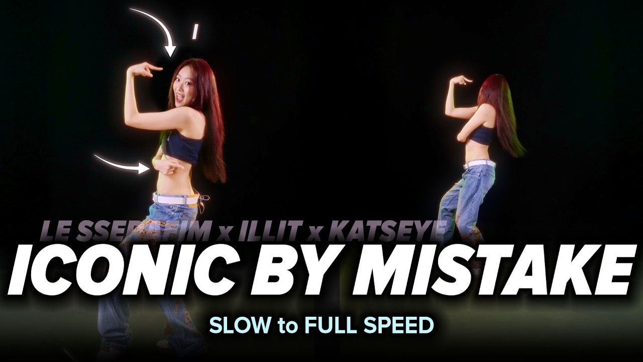 Watch LE SSERAFIM x ILLIT x KATSEYE - ICONIC BY MISTAKE | Slow to Full Speed Dance Tutorial on YouTube Watch LE SSERAFIM x ILLIT x KATSEYE - ICONIC BY MISTAKE | Slow to Full Speed Dance Tutorial on YouTube