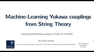 Kit Fraser-Taliente - Machine-Learning Yukawa couplings from String Theory