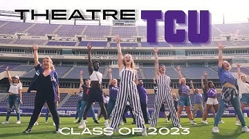 Theatre TCU Welcome Video - Class of 2023