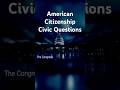 American Citizenship 🇺🇸civic questions #citizenshiptest