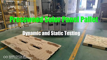Presswood Solar Panel Pallet Dynamic and Static Loading Test
