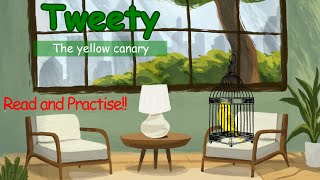 English Reading Practice | Lesson 1 | Tweety (The yellow canary) | A Short Story In English