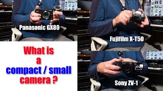 What is a compact camera ? - does it need to be really tiny?