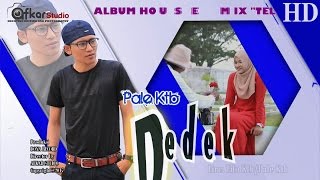 PALE KTB - DEDEK ( Album House Mix Telolet ) HD Video Quality 2017