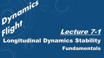 Flight Dynamics Lecture 7.1 - Longitudinal Dynamics Stability - Revision