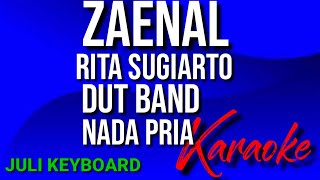 ZAENAL -Rita sugiarto | karaoke nada pria | lirik | dut band