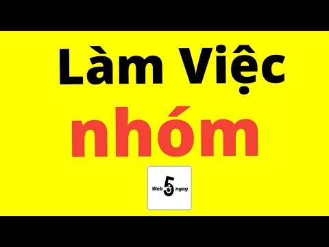 Video: Cách Tham Gia Nhóm Tại Nơi Làm Việc