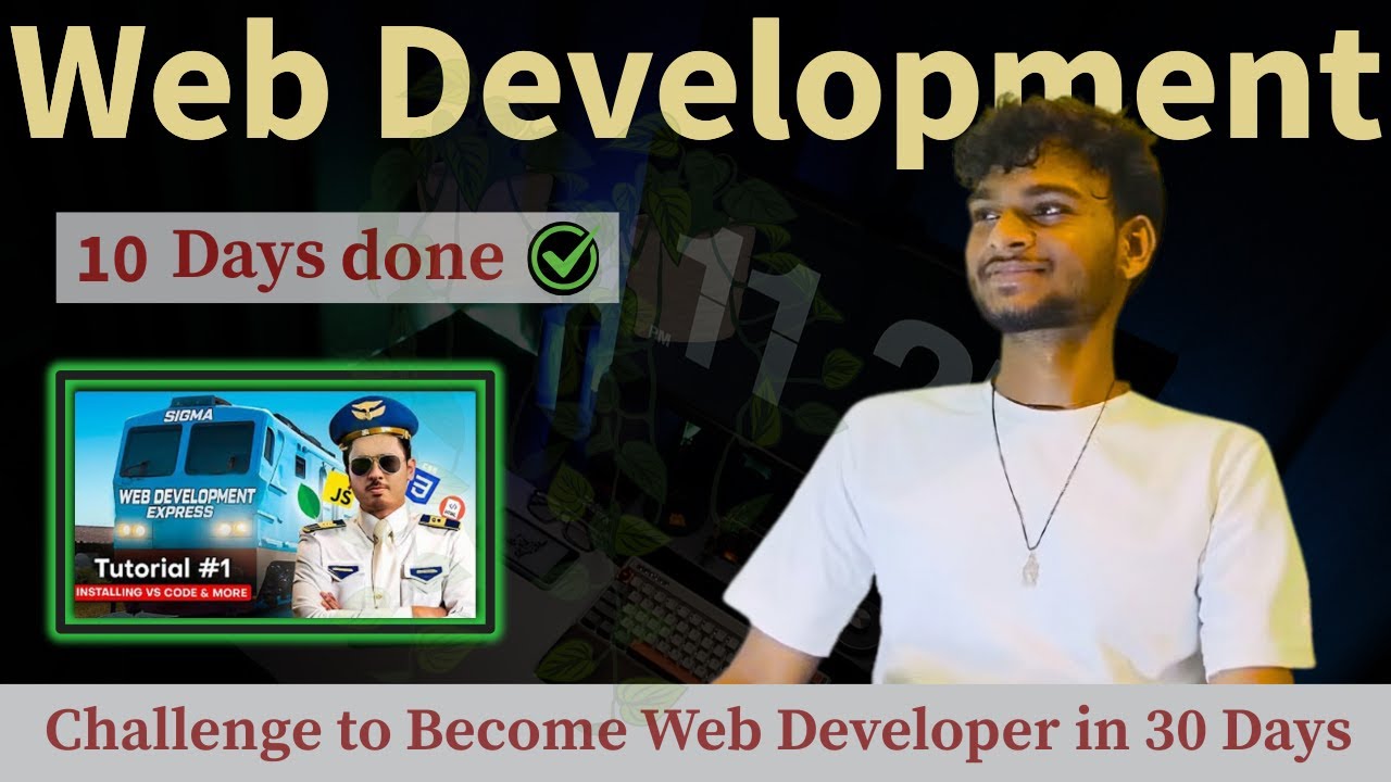 10 days are completed of challenge to become a web developer from sigma ...