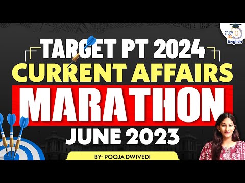 Target PT 2024 | June 2023 Current Affairs | Pooja Dwivedi | StudyIQ IAS English
