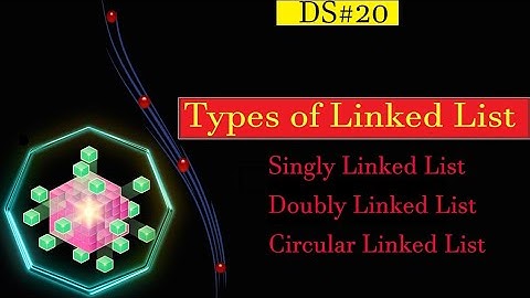 [DS-20] Types of Linked List in urdu hindi|singly linked list|Doubly Linked List|Doubly Linked List