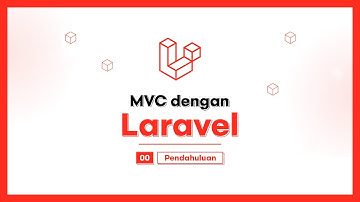 #00 Pendahuluan | MVC dengan Laravel