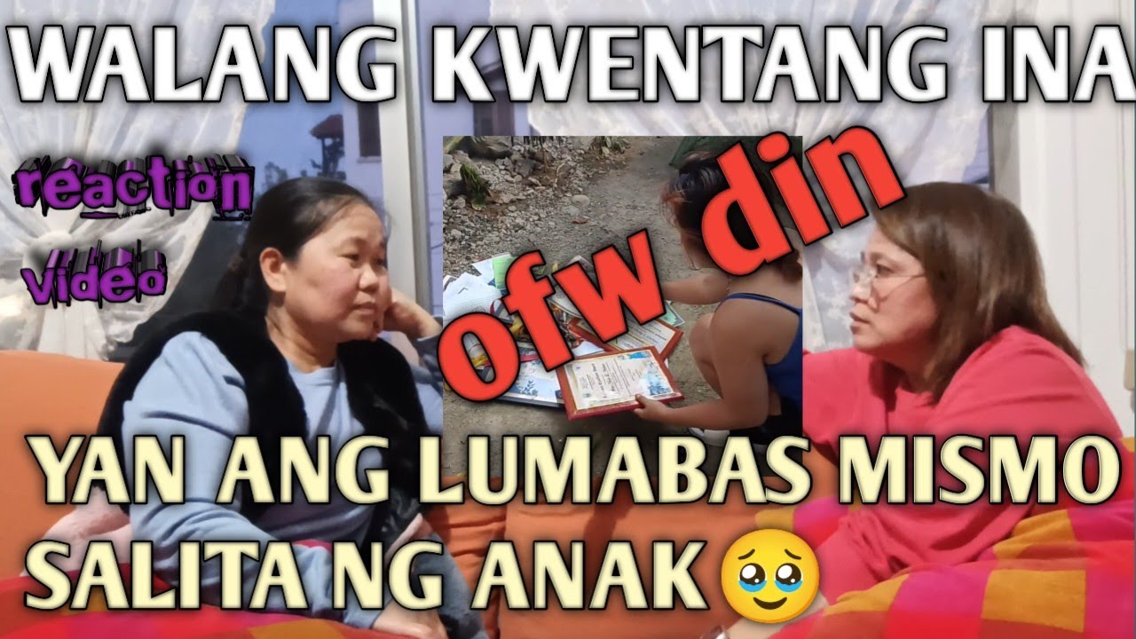 REACTION VIDEO INANG WALANG KWENTA TINAWAG SA KANYA NG ANAK NYA