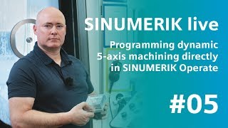 SINUMERIK live Dynamic 5-axis machining directly in SINUMERIK Operate