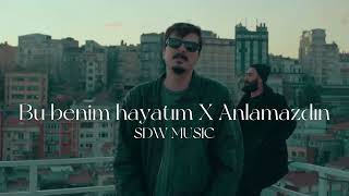No.1 - Bu Benim Hayatım X Anlamazdın