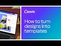 How to turn designs into templates in Canva