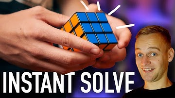 How To Instantly Solve a Rubik