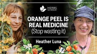 Orange Peel For Digestion, Lung Health, And A Rosehip Citrus Jam With Heather Luna