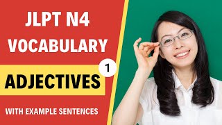 JLPT N4 Japanese Adjectives with Example Sentences #1 - 25 Vocabulary you should know for the JLPTN4