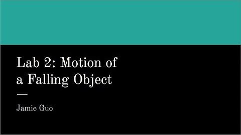 GT PHYS 2211 Lab 2 - Motion of a Falling Object