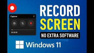 How To Screen Record On Windows 11 No Software Needed