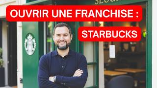 Comment Ouvrir Une Franchise Starbucks (Coût, Conditions,Rentabilité)