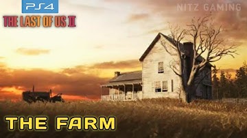 THE LAST OF US 2 Walkthrough Gameplay - THE FARM - ELLIE & DINA